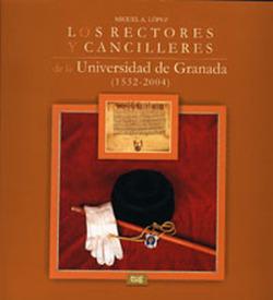 Foto Los rectores y cancilleres de la Universidad de Granada (1532-2004)