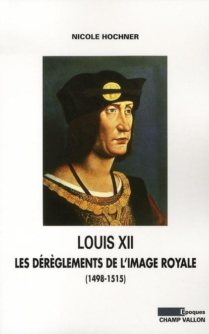 Foto Louis XII, les dérèglements de l'image royale