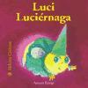 Foto Luci Luciérnaga. Bichitos Curiosos