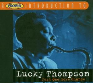 Foto Lucky Thompson: Just One More Chance/A Proper Introd. CD