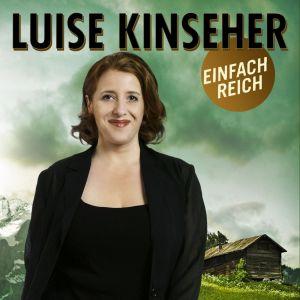 Foto Luise Kinseher: Einfach Reich CD