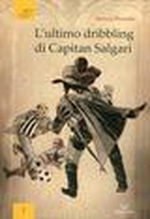 Foto L'ultimo dribbling di capitan Salgari