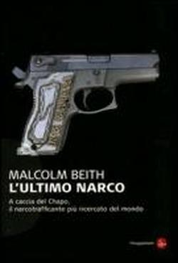 Foto L'ultimo narco. A caccia del Chapo, il narcotrafficante più ricercato al mondo