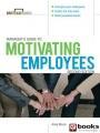 Foto Manager's Guide To Motivating Employees 2/e