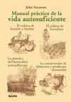 Foto Manual Práctico De La Vida Autosuficiente.