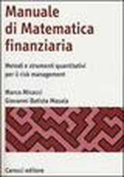 Foto Manuale di matematica finanziaria. Metodi e strumenti quantitativi per il risk management