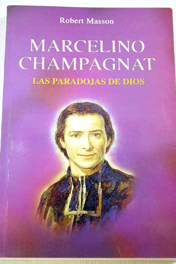 Foto Marcelino Champagnat : las paradojas de Dios