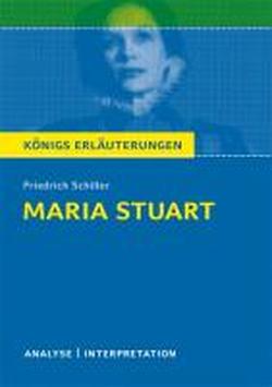 Foto Maria Stuart von Friedrich von Schiller. Textanalyse und Interpretation