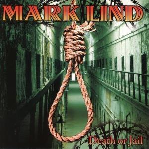 Foto Mark Lind: Death Or Jail CD