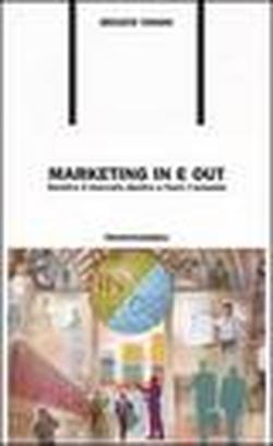 Foto Marketing in e out. Gestire il mercato dentro e fuori l'azienda
