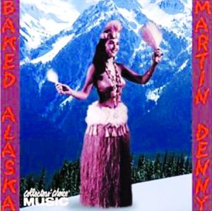 Foto Martin Denny: Baked Alaska CD