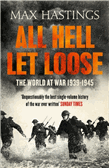 Foto Max Hastings - All Hell Let Loose - Harper Collins