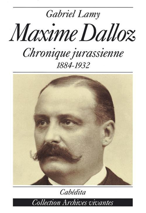 Foto Maxime dalloz - chronique jurassienne 1884-1932