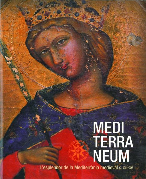 Foto Mediterraneum. L Esplendor De La MediterràNia Medieval S. Xiii-Xv