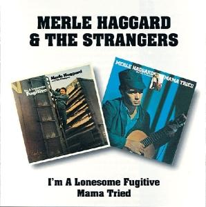 Foto Merle Haggard & The Strangers: IM A Lonesome Fugitive/Mama Tried CD