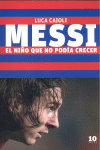 Foto Messi el niño que no podia crecer