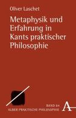 Foto Metaphysik und Erfahrung in Kants praktischer Philosophie