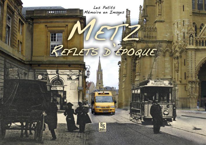 Foto Metz - reflets d'epoque