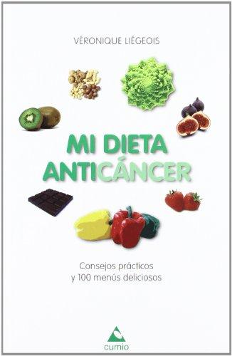 Foto Mi dieta anticáncer: Consejos prácticos y 100 menús deliciosos (Salud)
