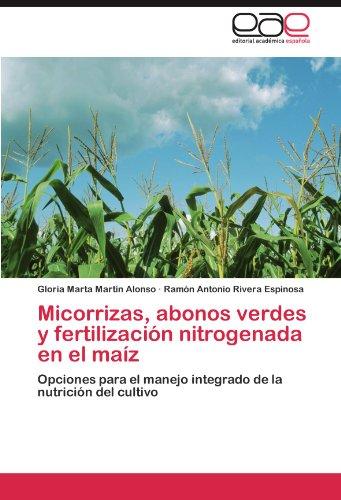 Foto Micorrizas, abonos verdes y fertilización nitrogenada en el maíz: Opciones para el manejo integrado de la nutrición del cultivo
