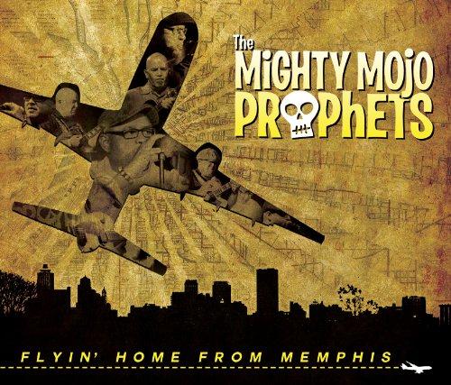 Foto Mighty Mojo Prophets: Flyin Home From Memphis CD