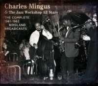 Foto Mingus Charles / Jazz Workshop All Stars :: Complete 1961-62 Birdland