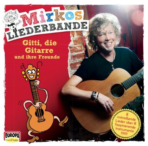 Foto Mirkos Liederbande: Gitti,die Gitarre CD