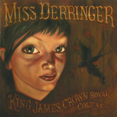 Foto Miss Derringer: King James, Crown Royal.. CD