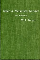 Foto Mittelalter und Neuzeit Münz- Medaillen-Kabinet des Freiherrn Wilh Kn