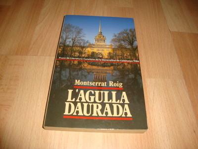 Foto Montserrat Roig L'agulla Daurada Libro Edicions 62 En Catalan Muy Nuevo