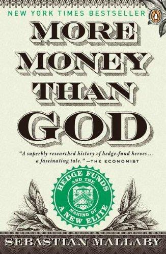 Foto More Money Than God: Hedge Funds and the Making of a New Elite (Council on Foreign Relations Books (Penguin Press))