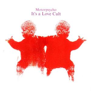 Foto Motorpsycho: Its A Love Cult CD