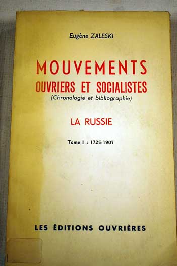 Foto Mouvements ouvriers et socialistes (Chronologie et bibliographie). La Russie, tome I. 1725-1907