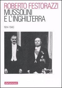 Foto Mussolini e l'Inghilterra. 1914-1940