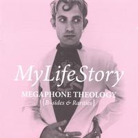 Foto My Life Story :: Megaphone Theology (b Sides & Rarities) :: Cd