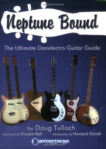 Foto Neptune Bound: The Ultimate Danelectro Guitar Guide