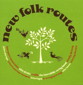 Foto New Folk Routes/Drake,Fairport CD Sampler