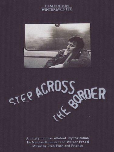 Foto Nicolas Humbert & Werner Penzel - Step across the border [DVD]