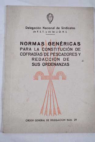 Foto Normas genéricas para la constitución de cofradías de pescadores y redacción de sus ordenanzas. Orden general de delegación número 29