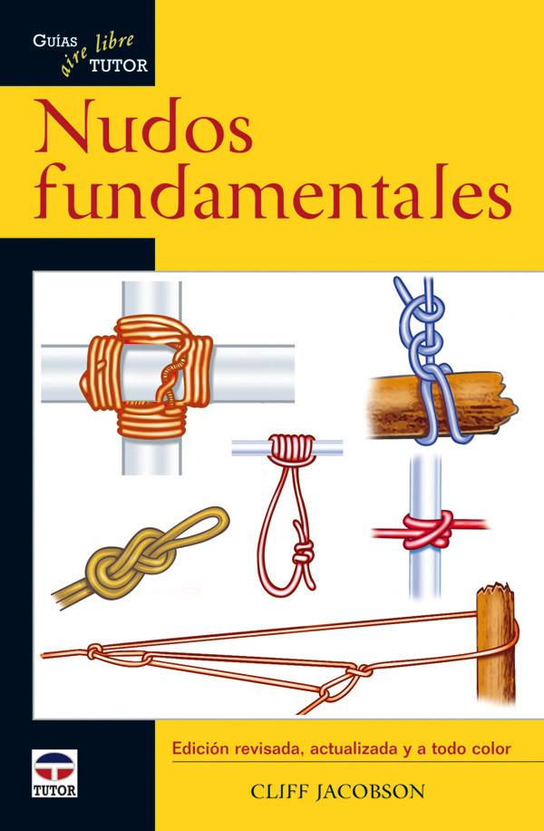 Foto NUDOS FUNDAMENTALES. GUÍAS TUTOR AIRE LIBRE