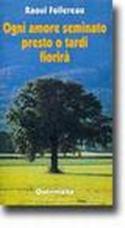Foto Ogni amore seminato presto o tardi fiorirà