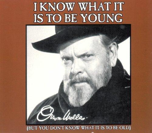 Foto Orson Welles: I Know What It Is to Be Young CD Maxi Single