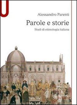 Foto Parole e storie. Studi di etimologia italiana