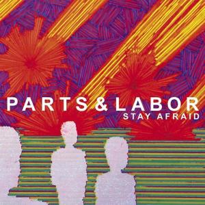 Foto Parts & Labor: Stay Afraid CD