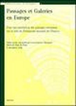 Foto Passages et galeries en Europe. Pour une inscription des passages européens sur la liste du patrimoine mondial de l'Unesco. Table ronde (Paris, 9 décembre 2004)