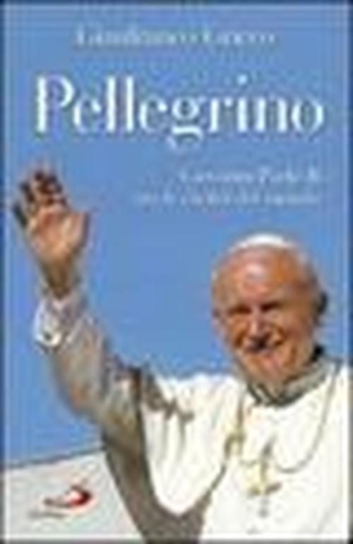 Foto Pellegrino. Giovanni Paolo II tra le civiltà del mondo