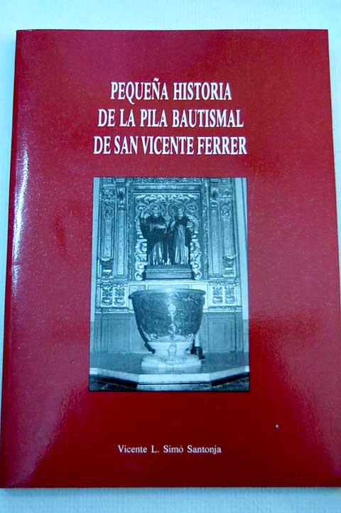 Foto Pequeña historia de la pila bautismal de San Vicente Ferrer