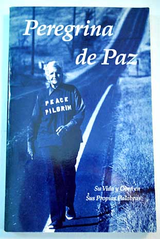 Foto Peregrina de paz: su vida y obra en sus propias palabras