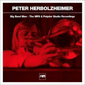 Foto Peter Herbolzheimer: Big Band Man-The MPS & Polydor Studio Recordings