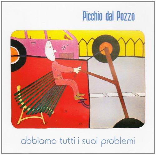 Foto Picchio Dal Pozzo: Abbiamo Tutti I Suoi Problemi CD